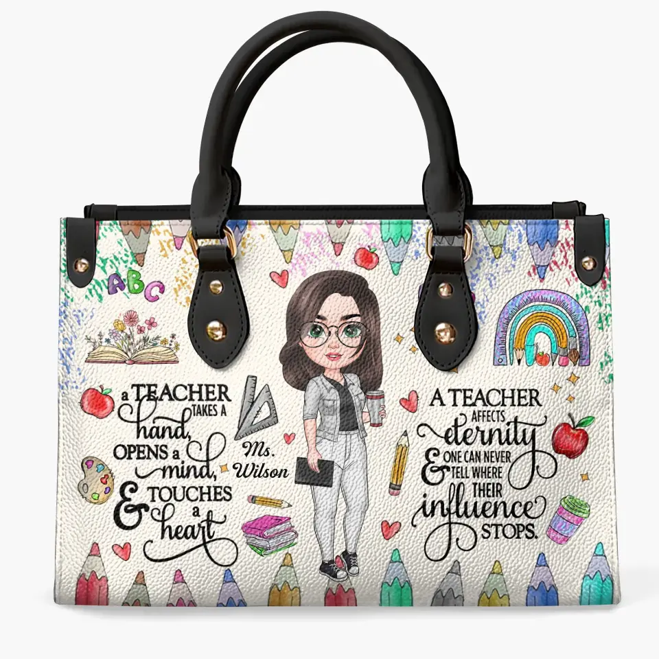 Personalized Custom Leather Bag - Teacher's Day, Birthday Gift For Teacher - A Teacher Takes A Hand Open A Mind And Touch A Heart