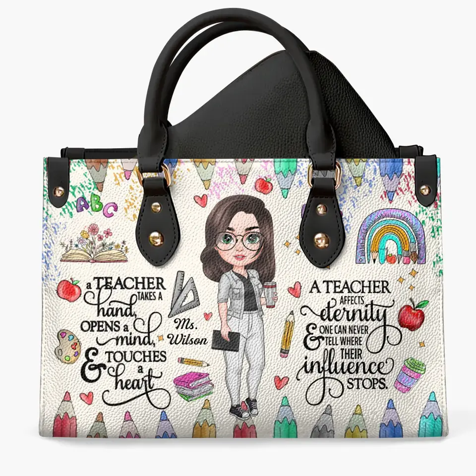 Personalized Custom Leather Bag - Teacher's Day, Birthday Gift For Teacher - A Teacher Takes A Hand Open A Mind And Touch A Heart