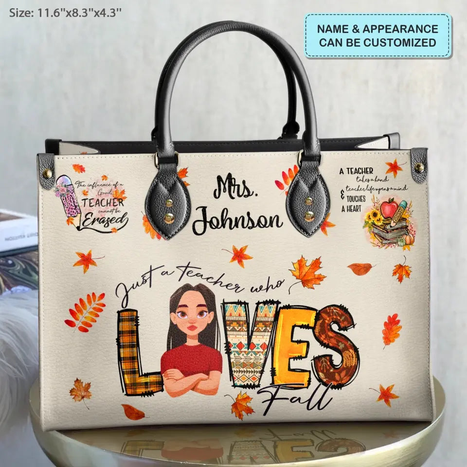 Personalized Custom Leather Bag - Teacher's Day, Birthday Gift For Teacher - Just A Teacher Who Loves Fall