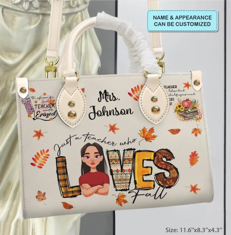 Personalized Custom Leather Bag - Teacher's Day, Birthday Gift For Teacher - Just A Teacher Who Loves Fall