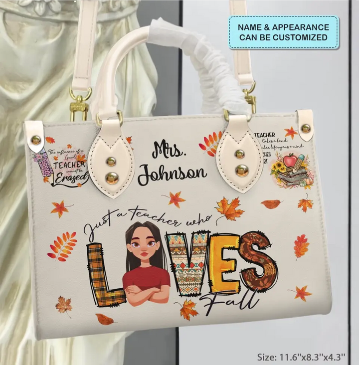 Personalized Custom Leather Bag - Teacher's Day, Birthday Gift For Teacher - Just A Teacher Who Loves Fall