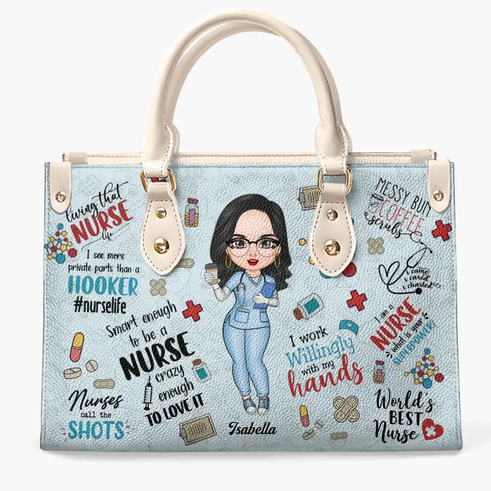 Personalized Leather Bag - Birthday, Nurse's Day Gift For Nurse - I Work Willingly With My Hands ARND018