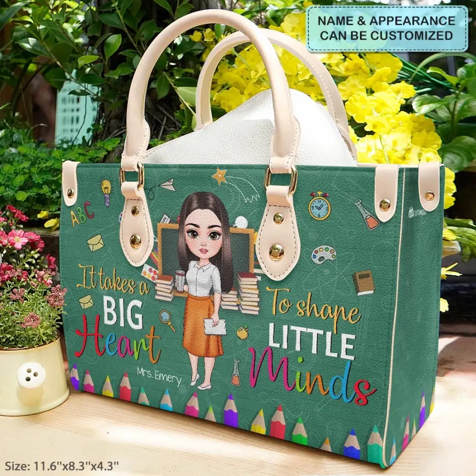 Personalized Custom Leather Bag - Teacher's Day Gift For Teacher - It Takes A Big Heart To Help Shape Little Minds V5