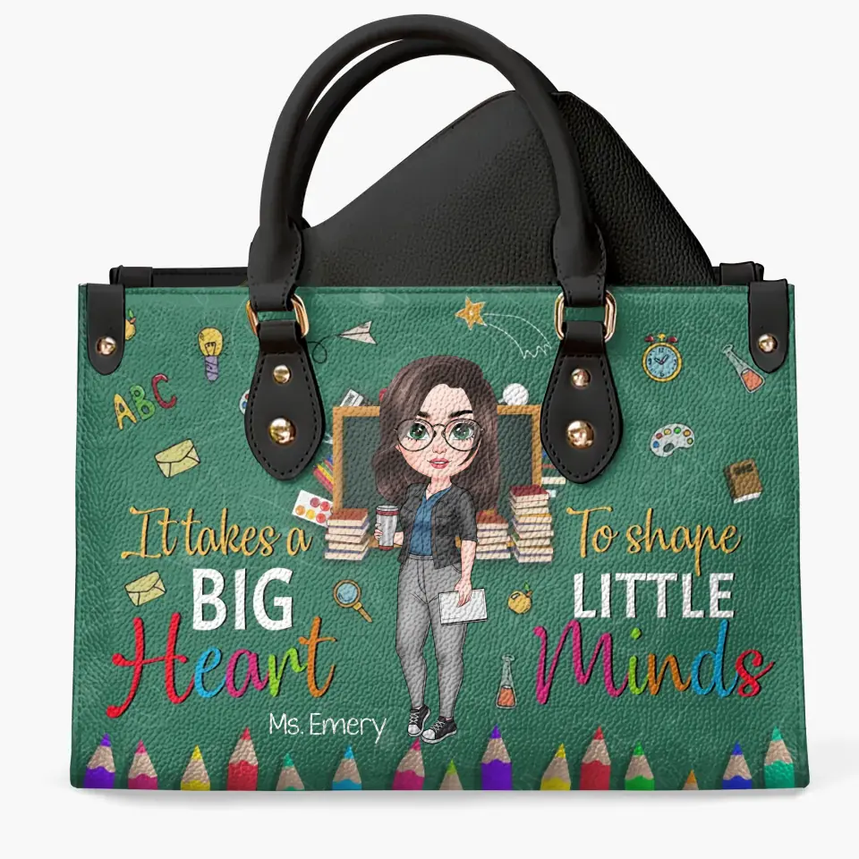 Personalized Custom Leather Bag - Teacher's Day Gift For Teacher - It Takes A Big Heart To Help Shape Little Minds V5