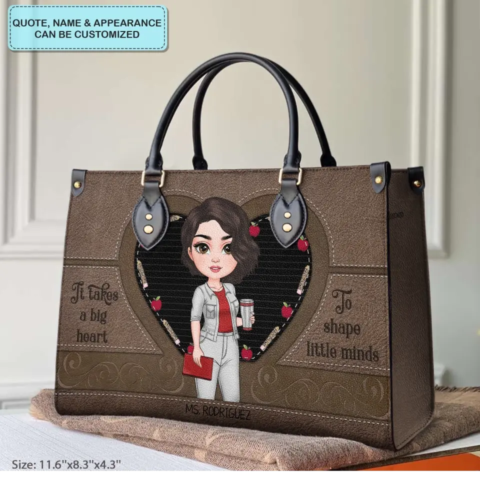 Personalized Custom Leather Bag - Teacher's Day, Appreciation Gift For Teacher - It Takes A Big Heart To Help Shape Little Minds