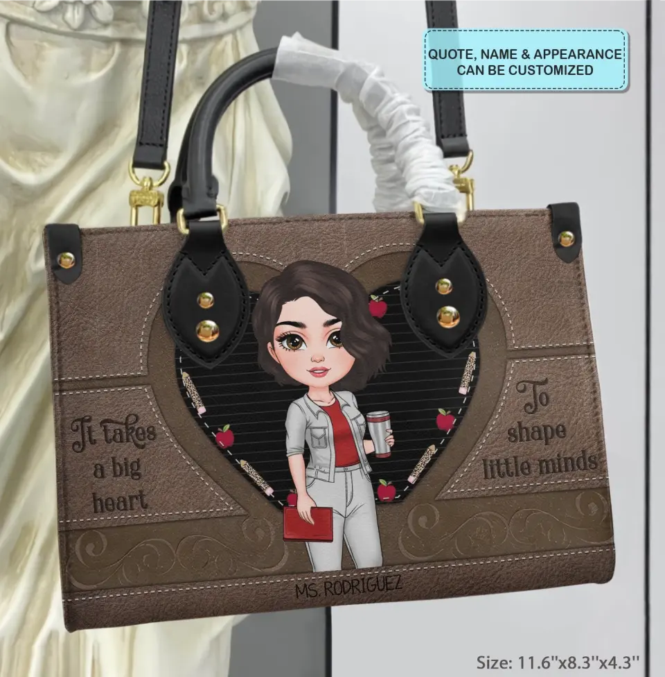 Personalized Custom Leather Bag - Teacher's Day, Appreciation Gift For Teacher - It Takes A Big Heart To Help Shape Little Minds