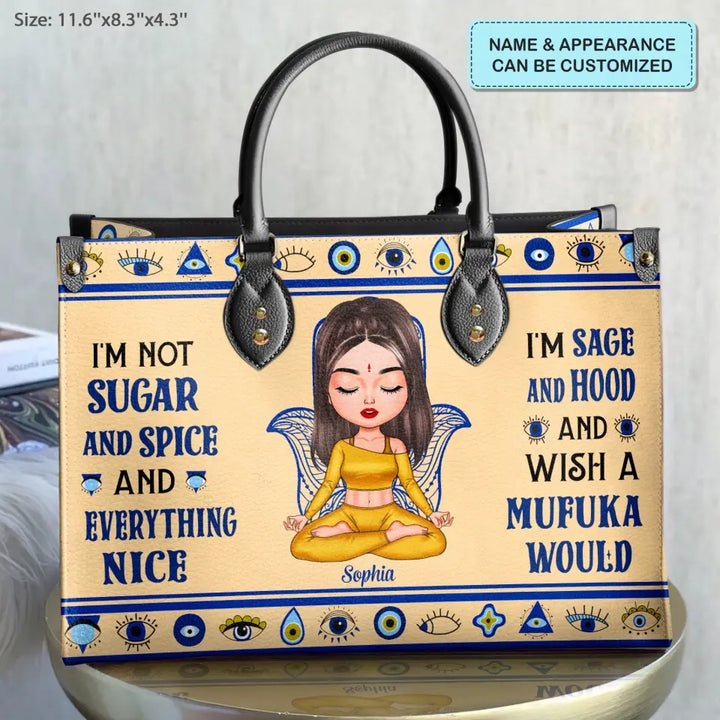 Personalized Custom Leather Bag - Gift For Yoga Lover - I'm Not Sugar And Spice And Everything Nice