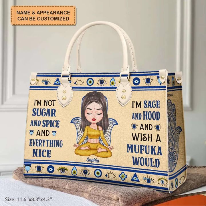 Personalized Custom Leather Bag - Gift For Yoga Lover - I'm Not Sugar And Spice And Everything Nice