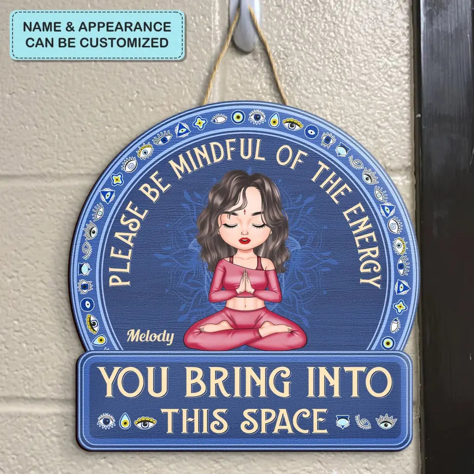 Personalized Custom Door Sign - Birthday Gift For Yoga Lover - Please Be Mindful Of The Energy