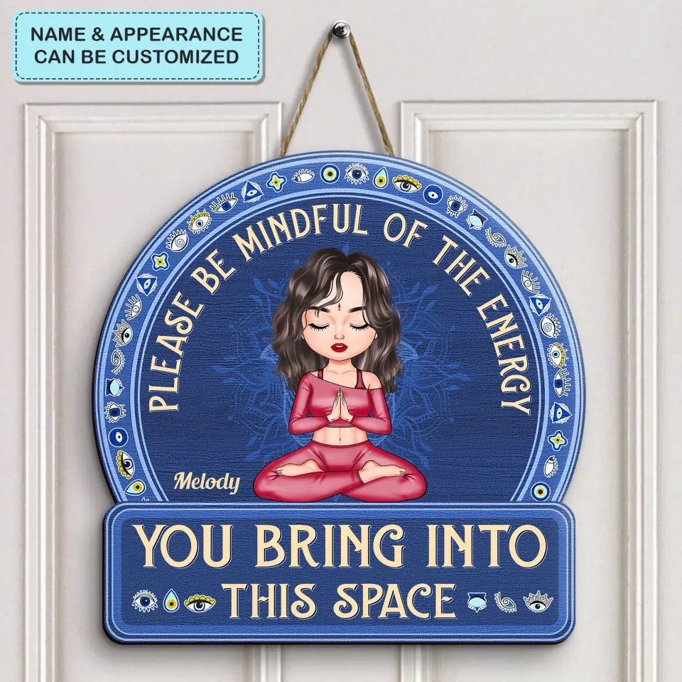 Personalized Custom Door Sign - Birthday Gift For Yoga Lover - Please Be Mindful Of The Energy