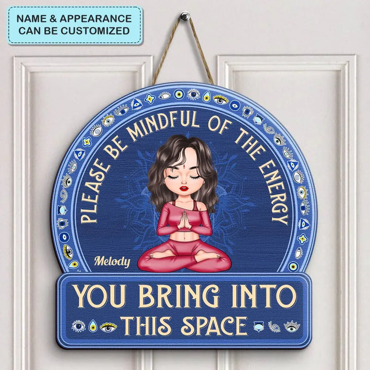 Personalized Custom Door Sign - Birthday Gift For Yoga Lover - Please Be Mindful Of The Energy