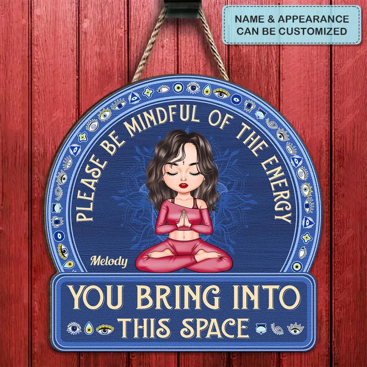 Personalized Custom Door Sign - Birthday Gift For Yoga Lover - Please Be Mindful Of The Energy