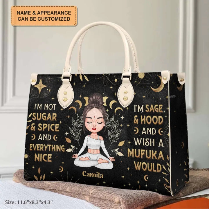 Personalized Custom Leather Bag - Gift For Yoga Lover - I'm Not Sugar And Spice And Everything Nice