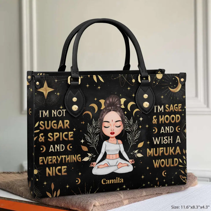 Personalized Custom Leather Bag - Gift For Yoga Lover - I'm Not Sugar And Spice And Everything Nice