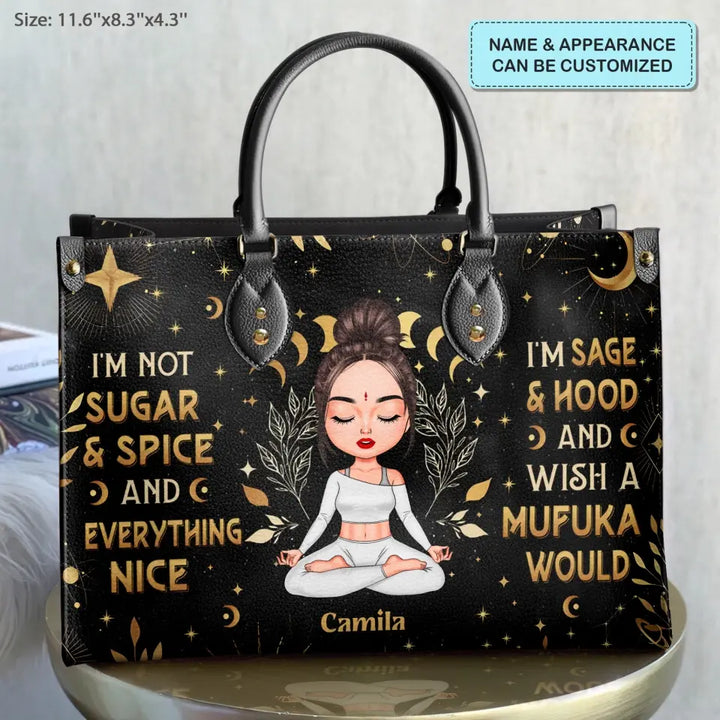 Personalized Custom Leather Bag - Gift For Yoga Lover - I'm Not Sugar And Spice And Everything Nice