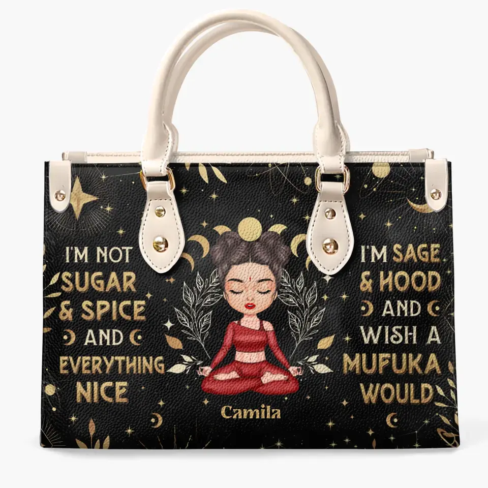 Personalized Custom Leather Bag - Gift For Yoga Lover - I'm Not Sugar And Spice And Everything Nice