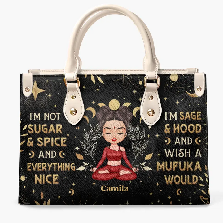 Personalized Custom Leather Bag - Gift For Yoga Lover - I'm Not Sugar And Spice And Everything Nice