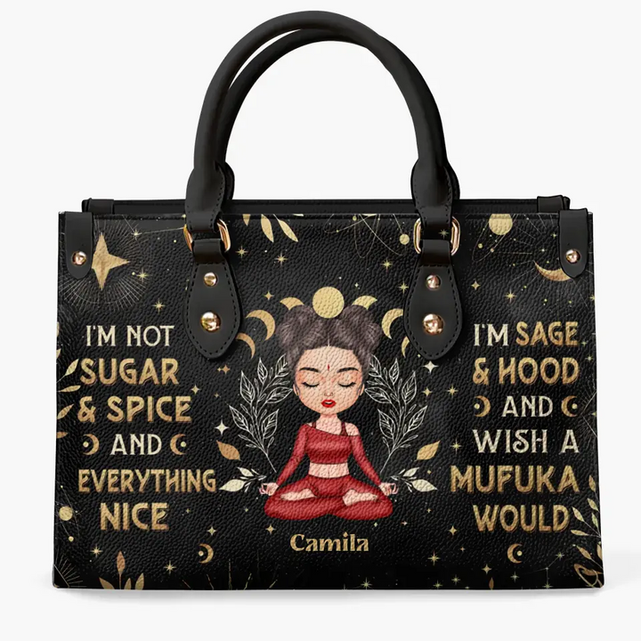 Personalized Custom Leather Bag - Gift For Yoga Lover - I'm Not Sugar And Spice And Everything Nice
