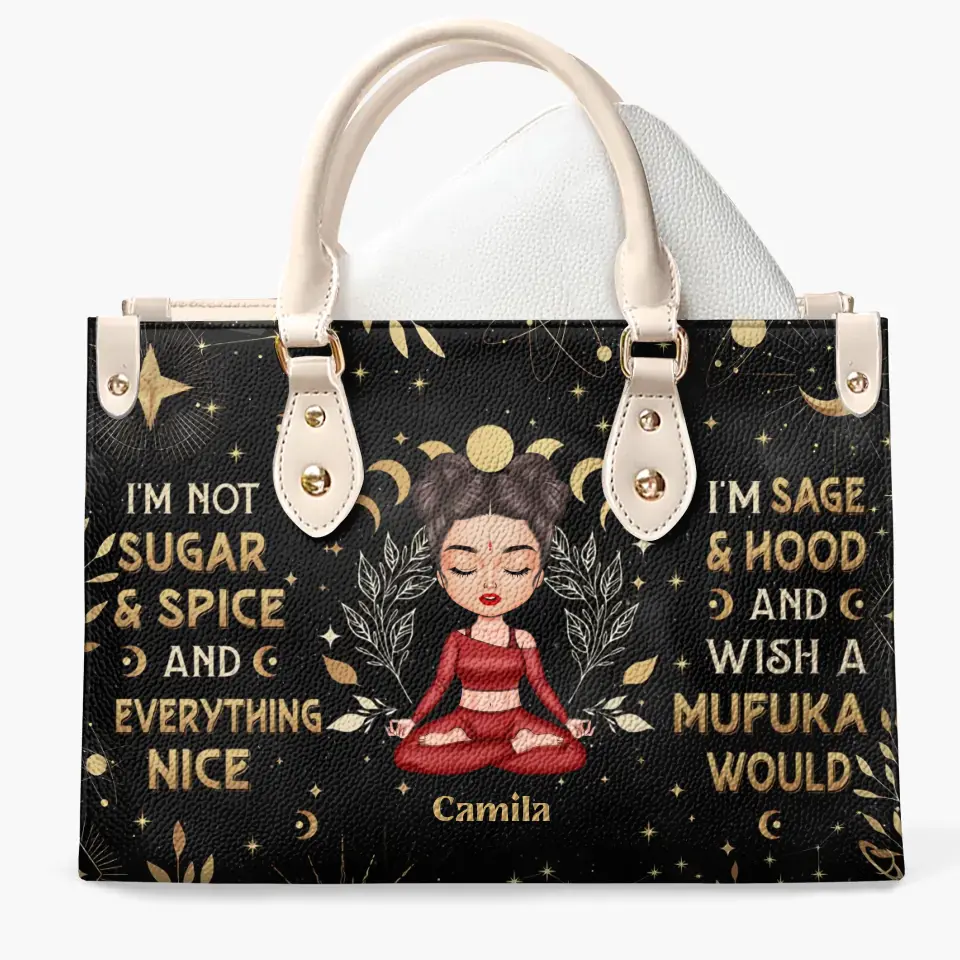 Personalized Custom Leather Bag - Gift For Yoga Lover - I'm Not Sugar And Spice And Everything Nice