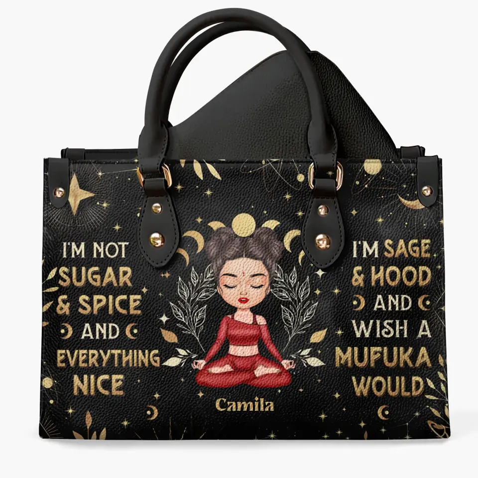 Personalized Custom Leather Bag - Gift For Yoga Lover - I'm Not Sugar And Spice And Everything Nice