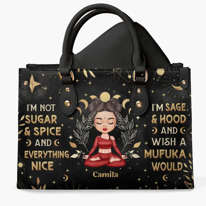 Personalized Custom Leather Bag - Gift For Yoga Lover - I'm Not Sugar And Spice And Everything Nice