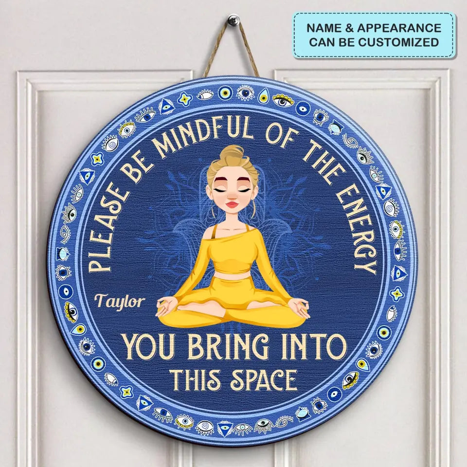 Personalized Custom Door Sign - Home Decor Gift For Yoga Lover - Please Be Mindful Of The Energy