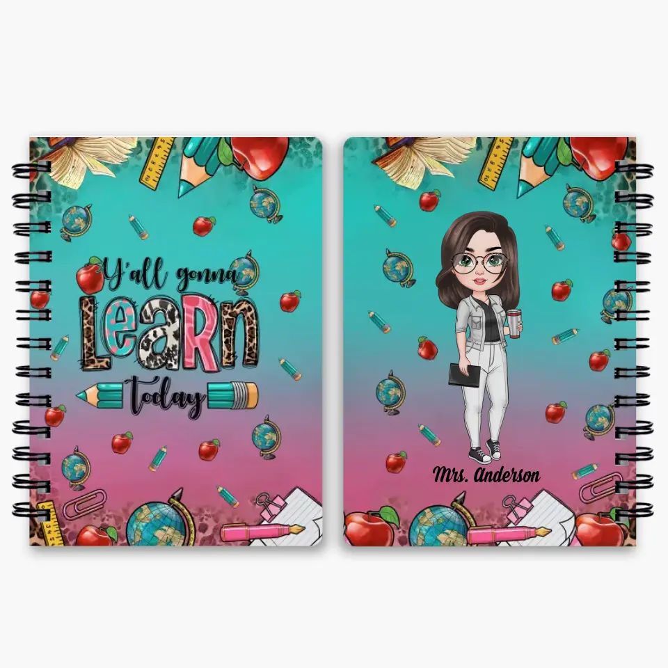 Personalized Custom Spiral Journal - Teacher's Day,  Appreciation Gift For Teacher - Y’All Gonna Learn Today