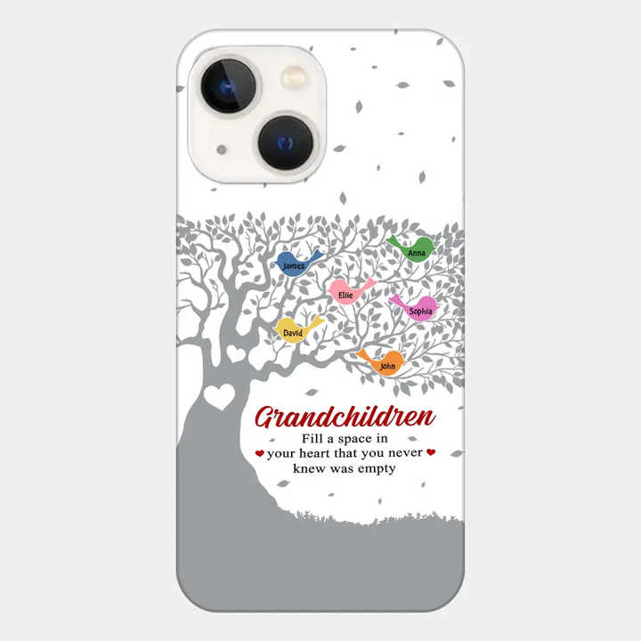 Personalized Custom Phone Case - Mother's Day Gift For Mom, Grandma - Grandchildren Fill A Space In Your Heart