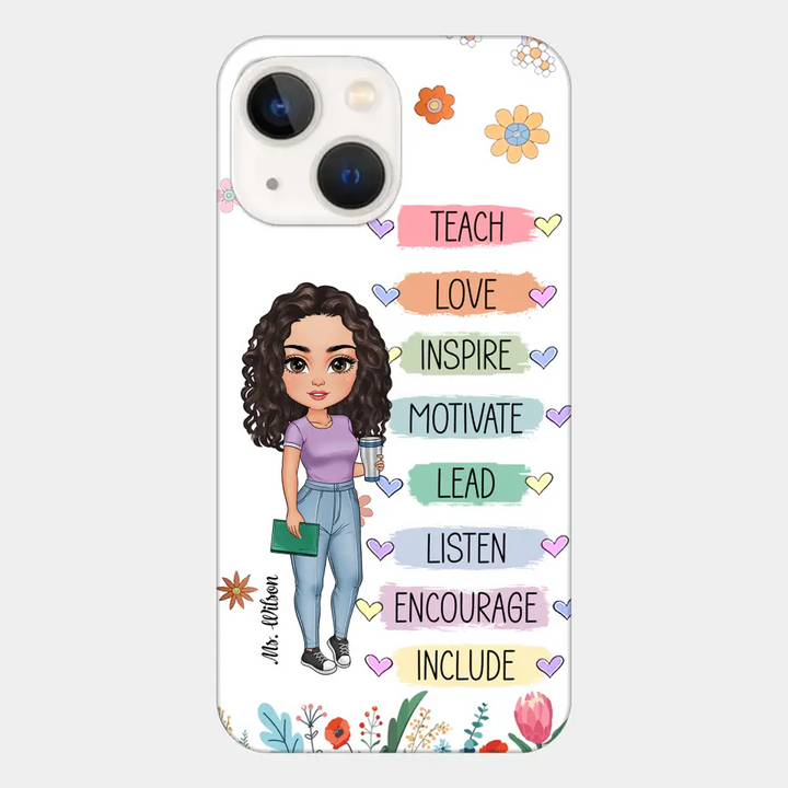 Personalized Custom Phone Case - Teacher's Day, Appreciation Gift For Teacher - Teach Love Inspire Floral