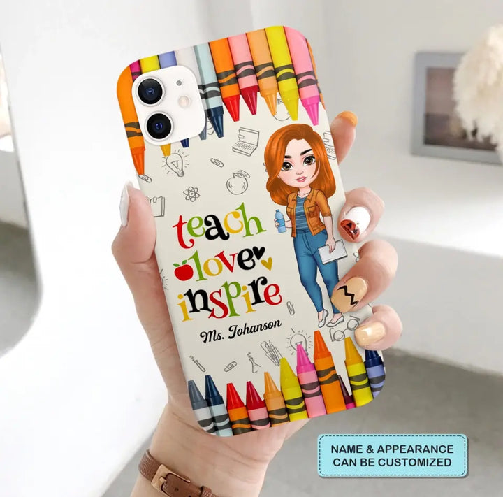 Personalized Custom Phone Case - Teacher's Day, Appreciation Gift For Teacher - Teach Love Inspire
