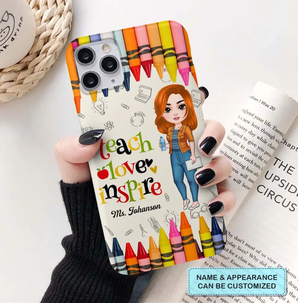 Personalized Custom Phone Case - Teacher's Day, Appreciation Gift For Teacher - Teach Love Inspire