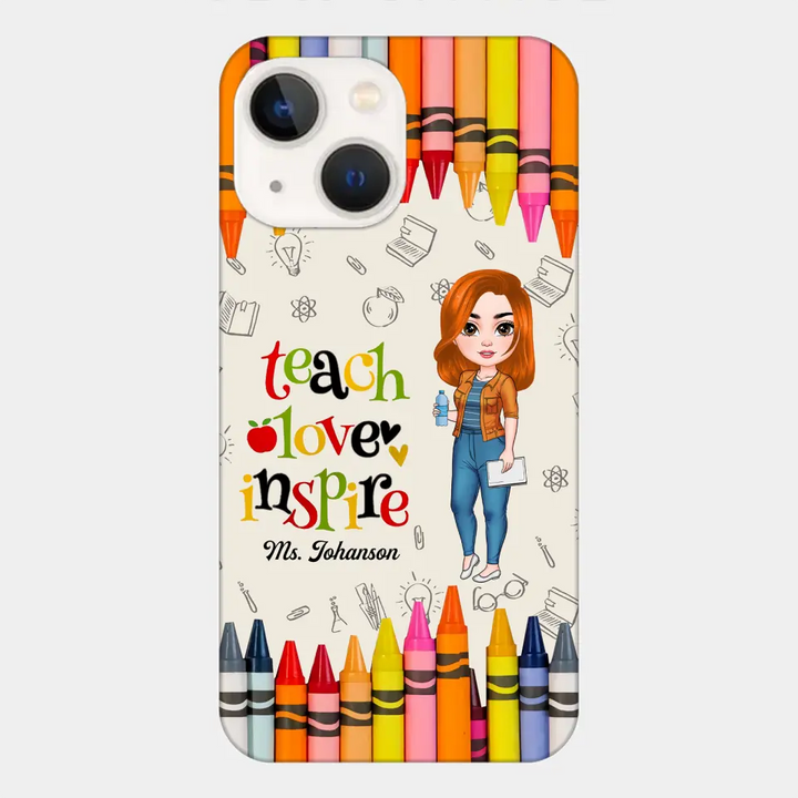 Personalized Custom Phone Case - Teacher's Day, Appreciation Gift For Teacher - Teach Love Inspire