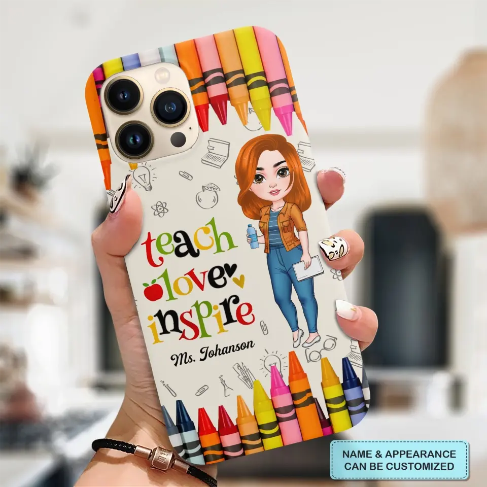 Personalized Custom Phone Case - Teacher's Day, Appreciation Gift For Teacher - Teach Love Inspire