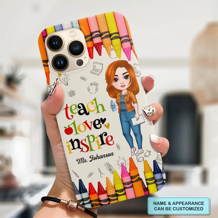 Personalized Custom Phone Case - Teacher's Day, Appreciation Gift For Teacher - Teach Love Inspire
