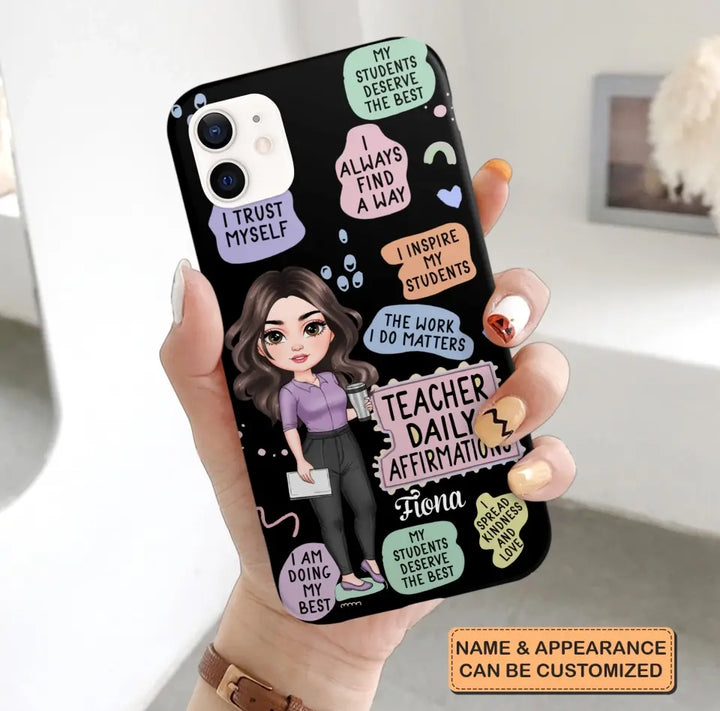 Personalized Custom Phone Case - Teacher's Day, Appreciation Gift For Teacher - Teacher Daily Affirmation
