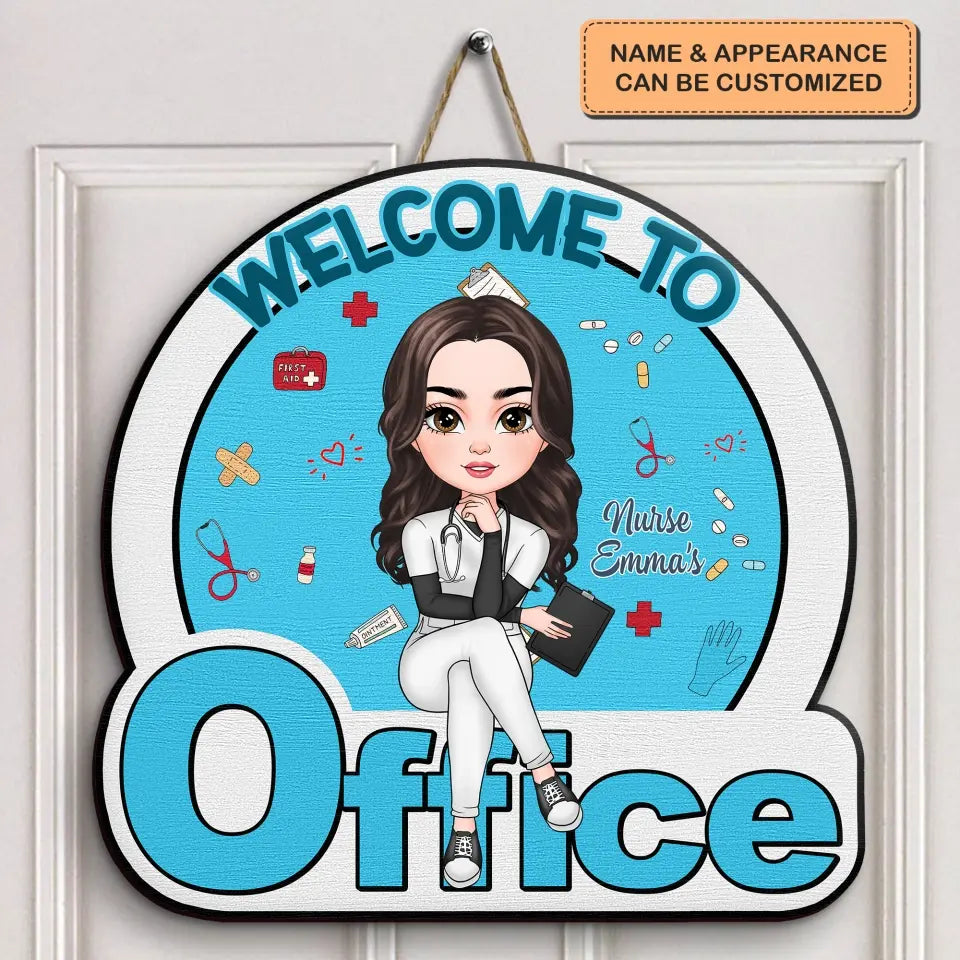 Personalized Custom Door Sign - Nurse's Day, Appreciation Gift For Nurse, Doctor - Welcome To My Office Nurse