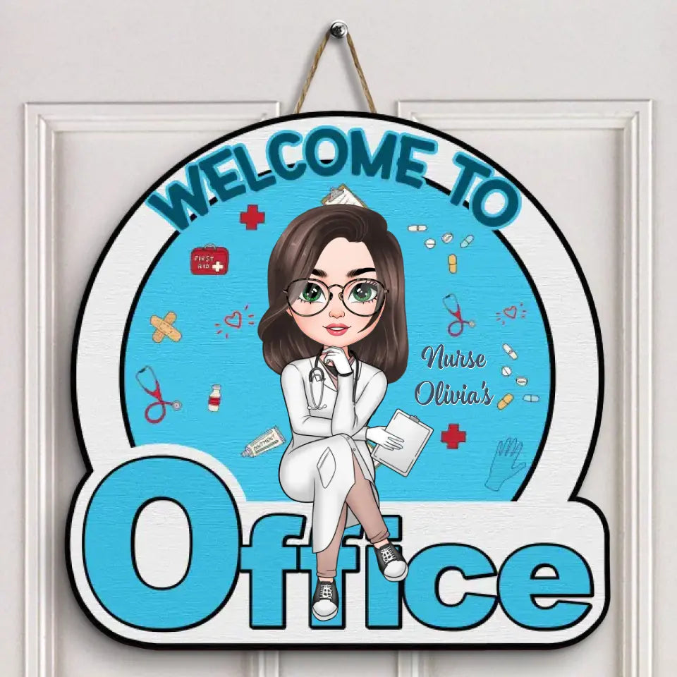 Personalized Custom Door Sign - Nurse's Day, Appreciation Gift For Nurse, Doctor - Welcome To My Office Nurse