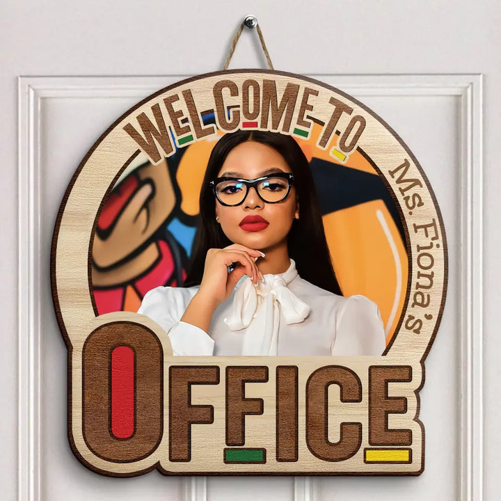 Personalized Custom Door Sign - Birthday, Welcoming Gift For Office Staff - Welcome To My Office Custom Photo