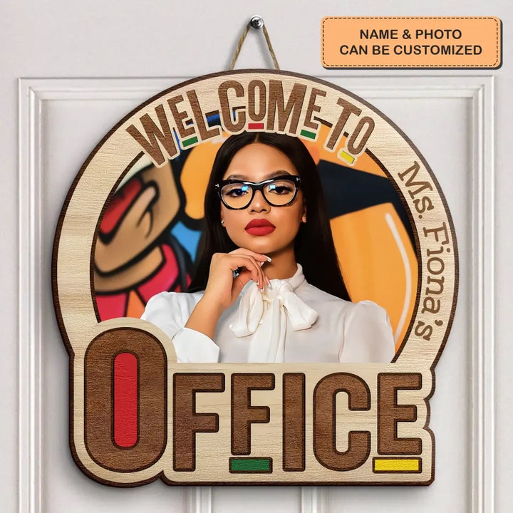 Personalized Custom Door Sign - Birthday, Welcoming Gift For Office Staff - Welcome To My Office Custom Photo