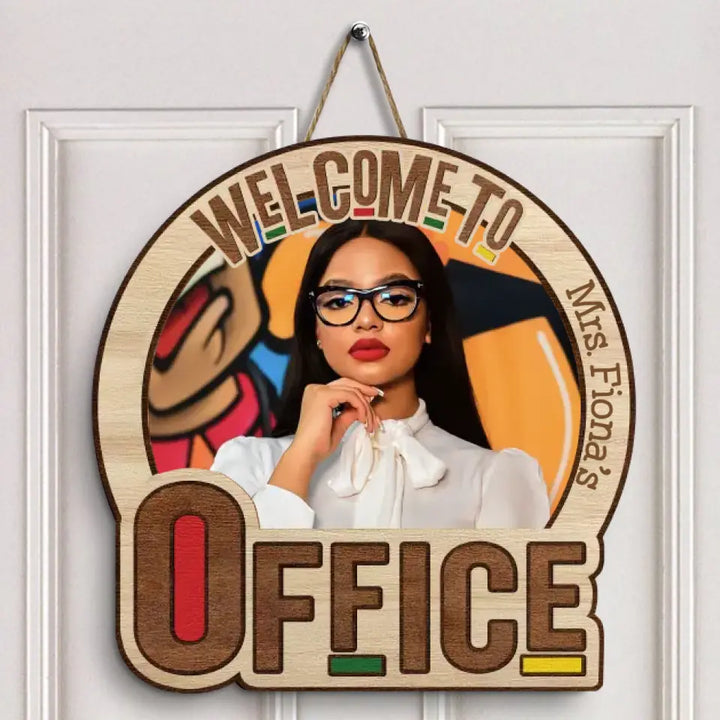 Personalized Custom Door Sign - Birthday, Welcoming Gift For Office Staff - Welcome To My Office Custom Photo