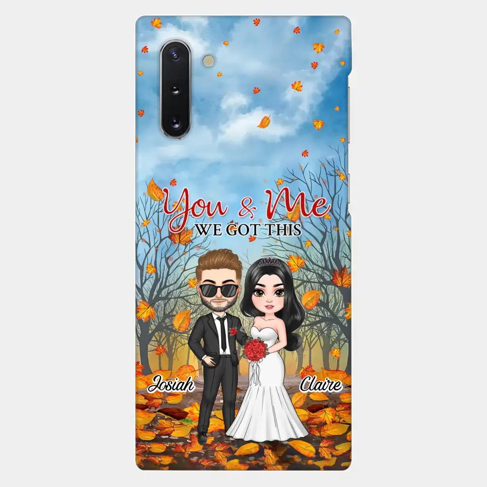 Personalized Custom Phone Case - Anniversary, Wedding Gift For Couple, Husband, Wife - You And Me We Got This
