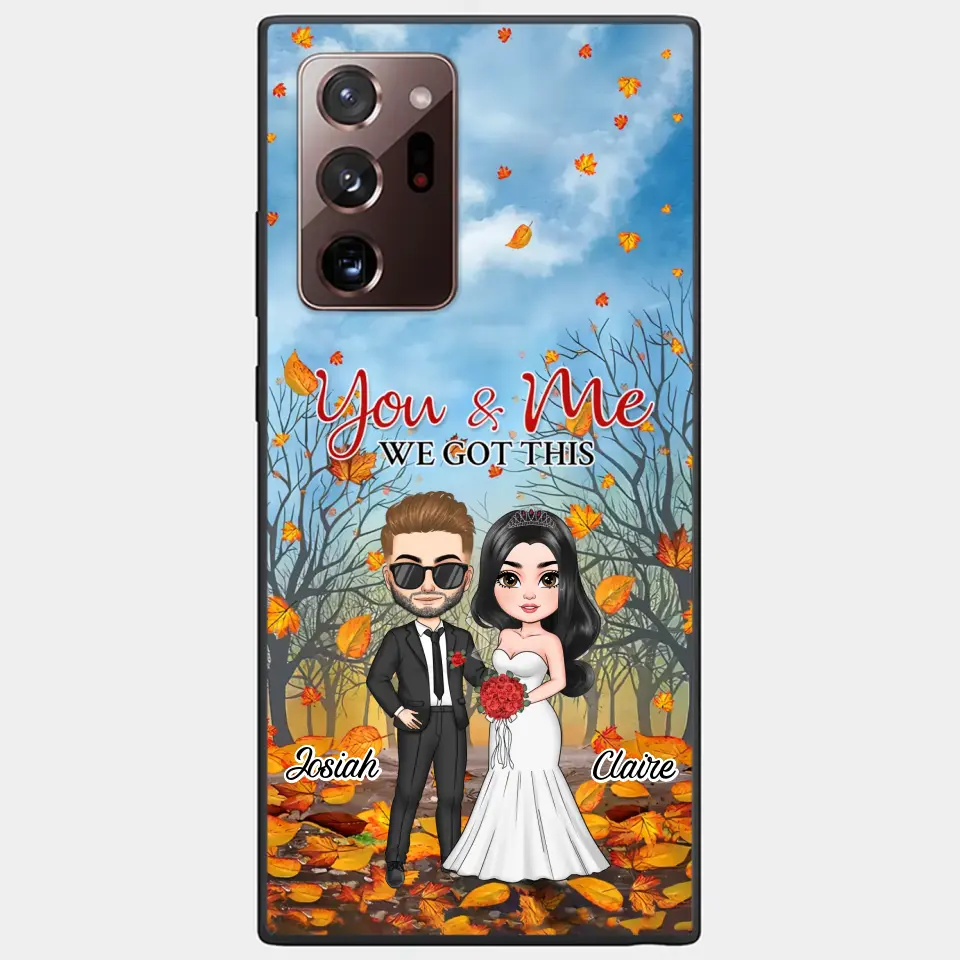 Personalized Custom Phone Case - Anniversary, Wedding Gift For Couple, Husband, Wife - You And Me We Got This