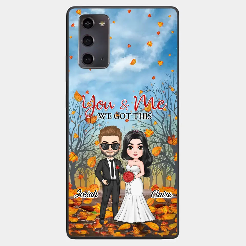 Personalized Custom Phone Case - Anniversary, Wedding Gift For Couple, Husband, Wife - You And Me We Got This