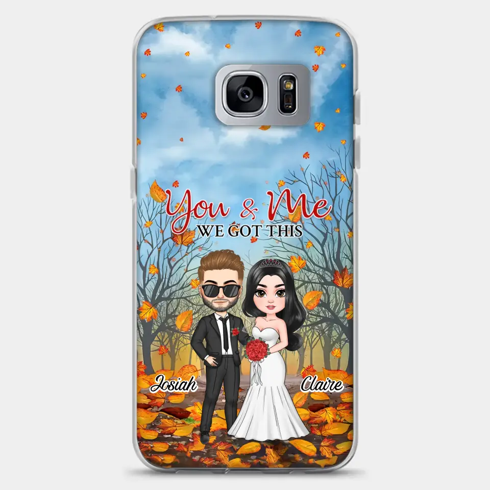 Personalized Custom Phone Case - Anniversary, Wedding Gift For Couple, Husband, Wife - You And Me We Got This