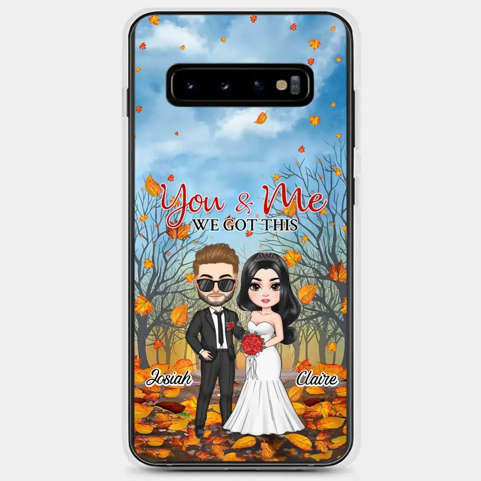 Personalized Custom Phone Case - Anniversary, Wedding Gift For Couple, Husband, Wife - You And Me We Got This