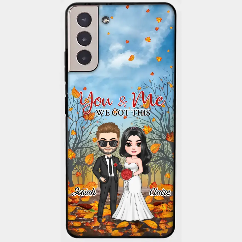 Personalized Custom Phone Case - Anniversary, Wedding Gift For Couple, Husband, Wife - You And Me We Got This