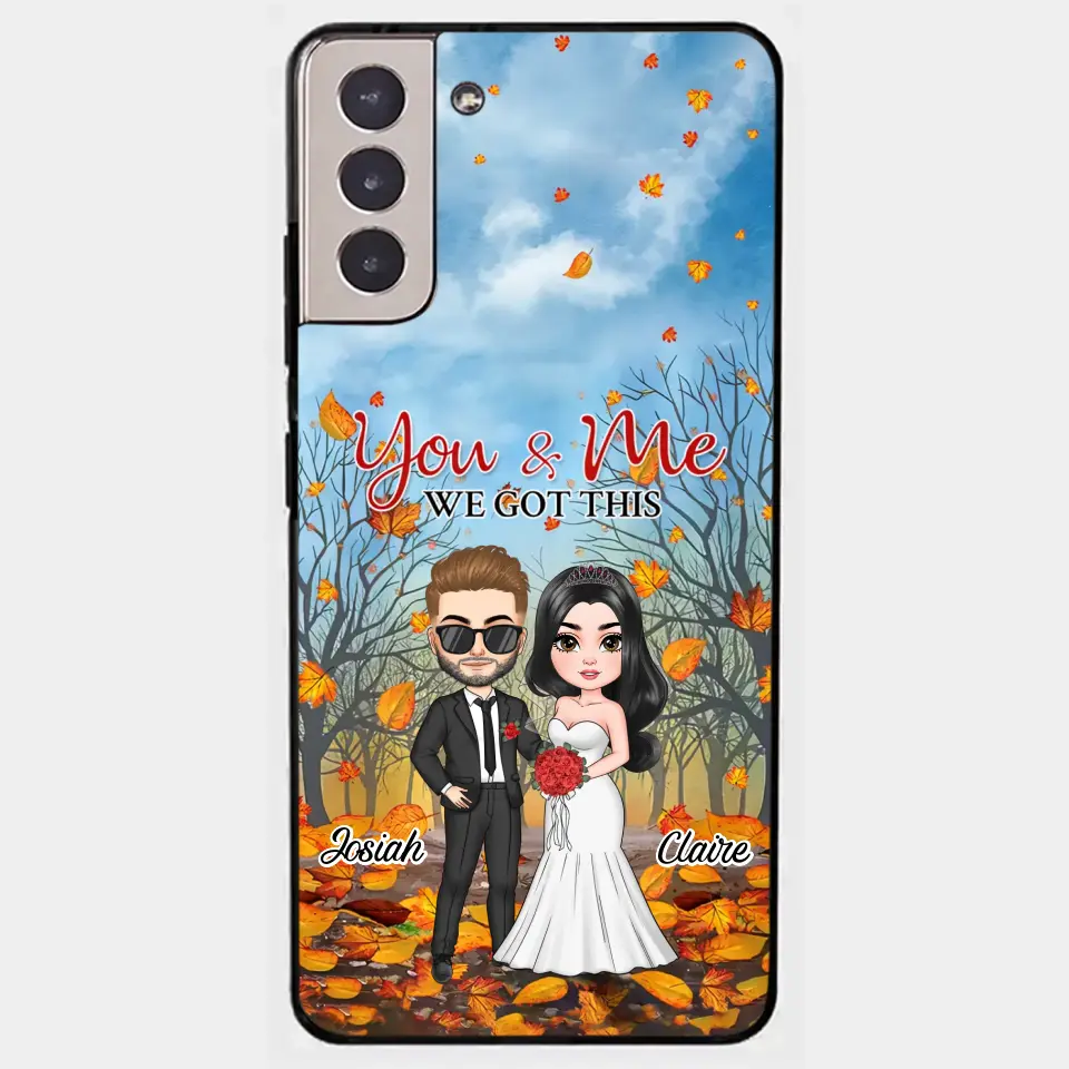 Personalized Custom Phone Case - Anniversary, Wedding Gift For Couple, Husband, Wife - You And Me We Got This