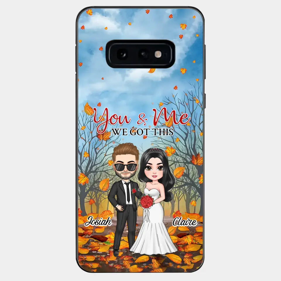 Personalized Custom Phone Case - Anniversary, Wedding Gift For Couple, Husband, Wife - You And Me We Got This