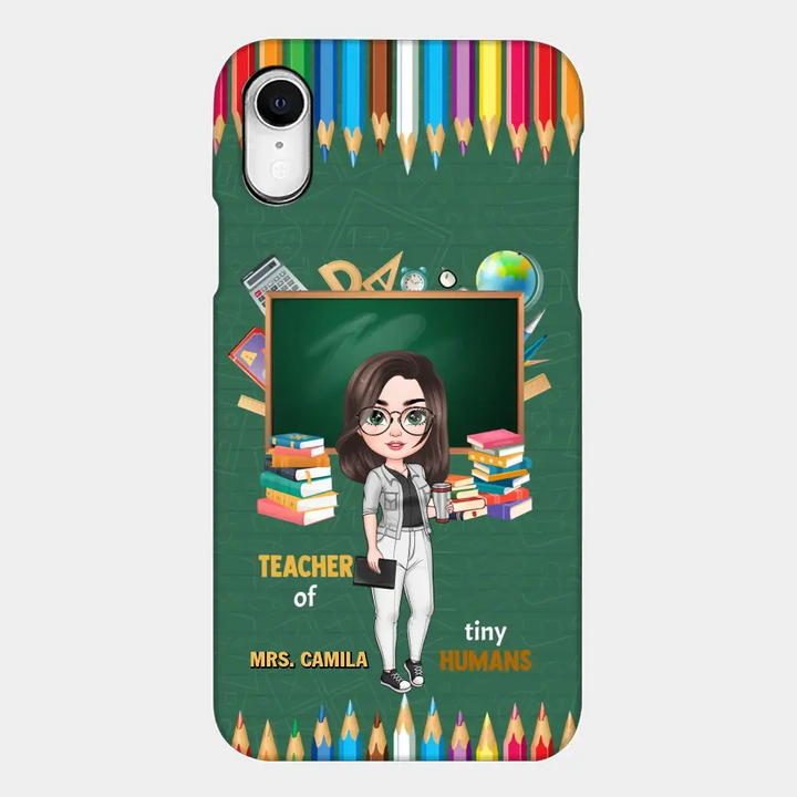 Personalized Custom Phone Case - Teacher's Day, Appreciation Gift For Teacher - Teacher Of Tiny Humans