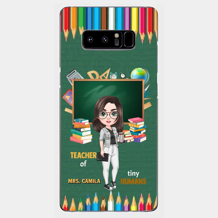Personalized Custom Phone Case - Teacher's Day, Appreciation Gift For Teacher - Teacher Of Tiny Humans